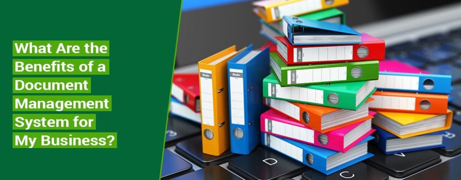 What-Are-the-Benefits-of-a-Document-Management-System-for-My-Business